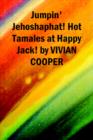 Image for Jumpin&#39; Jehoshaphat! Hot Tamales at Happy Jack!