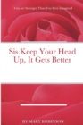 Image for Sis Keep Your Head Up, It Gets Better