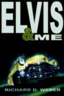 Image for Elvis and ME : A Mystery Thriller Featuring Elvis Presley