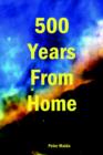 Image for 500 Years From Home