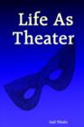 Image for Life As Theater