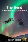 Image for The Bond, A Paranormal Love Story