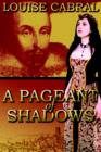 Image for A Pageant of Shadows