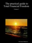 Image for The Practical Guide to Total Financial Freedom