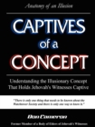 Image for Captives of a Concept (Anatomy of an Illusion)