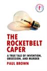 Image for The Rocketbelt Caper - A True Tale of Invention, Obsession, and Murder