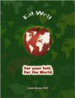 Image for Eat Well: An Activist&#39;s Guide to Improving Your Health and Transforming the Planet