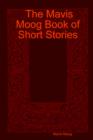 Image for The Mavis Moog Book of Short Stories