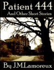 Image for Patient 444 and Other Short Stories
