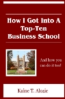 Image for How I Got Into a Top-Ten Business School