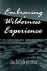 Image for Embracing the Wilderness Experience