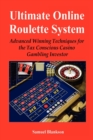 Image for Ultimate Online Roulette System : Advanced Winning Techniques for the Tax Conscious Casino Gambling Investor