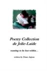 Image for Poetry Collection De Jolie-Laide - Wanting to be Lost within...