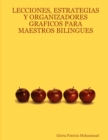 Image for Lecciones, Estrategias Y Organizadores Graficos Para Maestros Bilingues