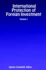 Image for International Protection of Foreign Investment - Volume I