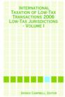 Image for International Taxation of Low-Tax Transactions - Low-Tax Jurisdictions - Volume I