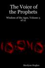 Image for The Voice of the Prophets : Wisdom of the Ages, Volume 3 of 12