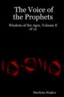 Image for The Voice of the Prophets : Wisdom of the Ages, Volume 8 of 12