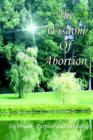 Image for The Wisdom of Abortion : Its Power, Purpose and Meaning