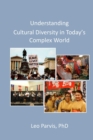 Image for Understanding Cultural Diversity in Today&#39;s Complex World