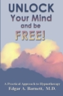 Image for UNLOCK Your Mind and be FREE!