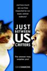 Image for Just Between Us Critters