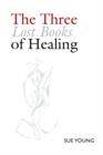 Image for The Three Lost Books of Healing