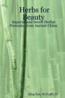 Image for Herbs for Beauty : Imperial and Secret Herbal Formulas from Ancient China