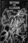 Image for Beyond the Illusion: Vol. 1