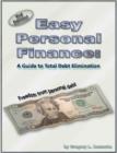 Image for Easy Personal Finance: A Guide to Total Debt Elimination