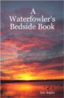 Image for A Waterfowler&#39;s Bedside Book