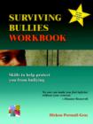 Image for Surviving Bullies Workbook : Skills to Help Protect You from Bullying