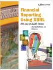 Image for Financial Reporting Using XBRL: IFRS and US GAAP Edition