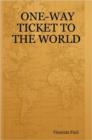Image for One-Way Ticket to the World