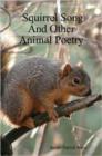 Image for Squirrel Song And Other Animal Poetry