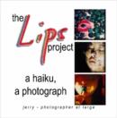 Image for The Lips Project - a Haiku, a Photograph