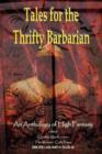 Image for Tales for the Thrifty Barbarian: An Anthology of High Fantasy