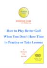 Image for Intrinsic Golf - it&#39;s within You : How to Play Better Golf When You Don&#39;t Have Time to Practice or Take Lessons