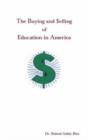 Image for The Buying and Selling of Education in America