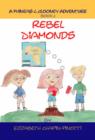 Image for Rebel Diamonds : Phineas in Sierra Leone
