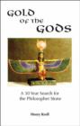 Image for Gold of the Gods : A 30 Year Search for the Philospher Stone
