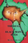 Image for Through a Black Man&#39;s Eyes