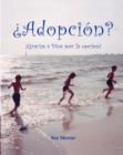 Image for Adopcion? : Gracias a Dios Por La Opcion!