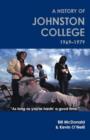 Image for As Long as You&#39;re Havin&#39; a Good Time : A History of Johnston College,1969-1979