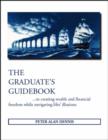 Image for The Graduate&#39;s Guidebook : ..To Creating Wealth and Financial Freedom While Navigating Life&#39;s Illusions