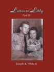 Image for Letters to Libby : Pt. 3