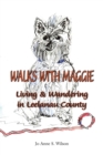 Image for Walks with Maggie : Living and Wandering in Leelanau County