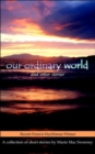 Image for Our Ordinary World and Other Stories
