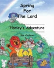 Image for Spring for the Lord : Harley&#39;s Adventure