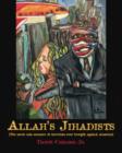 Image for Allah&#39;s Jihadists : The Worst Case Scenario of Terrorism Ever Brought Against America